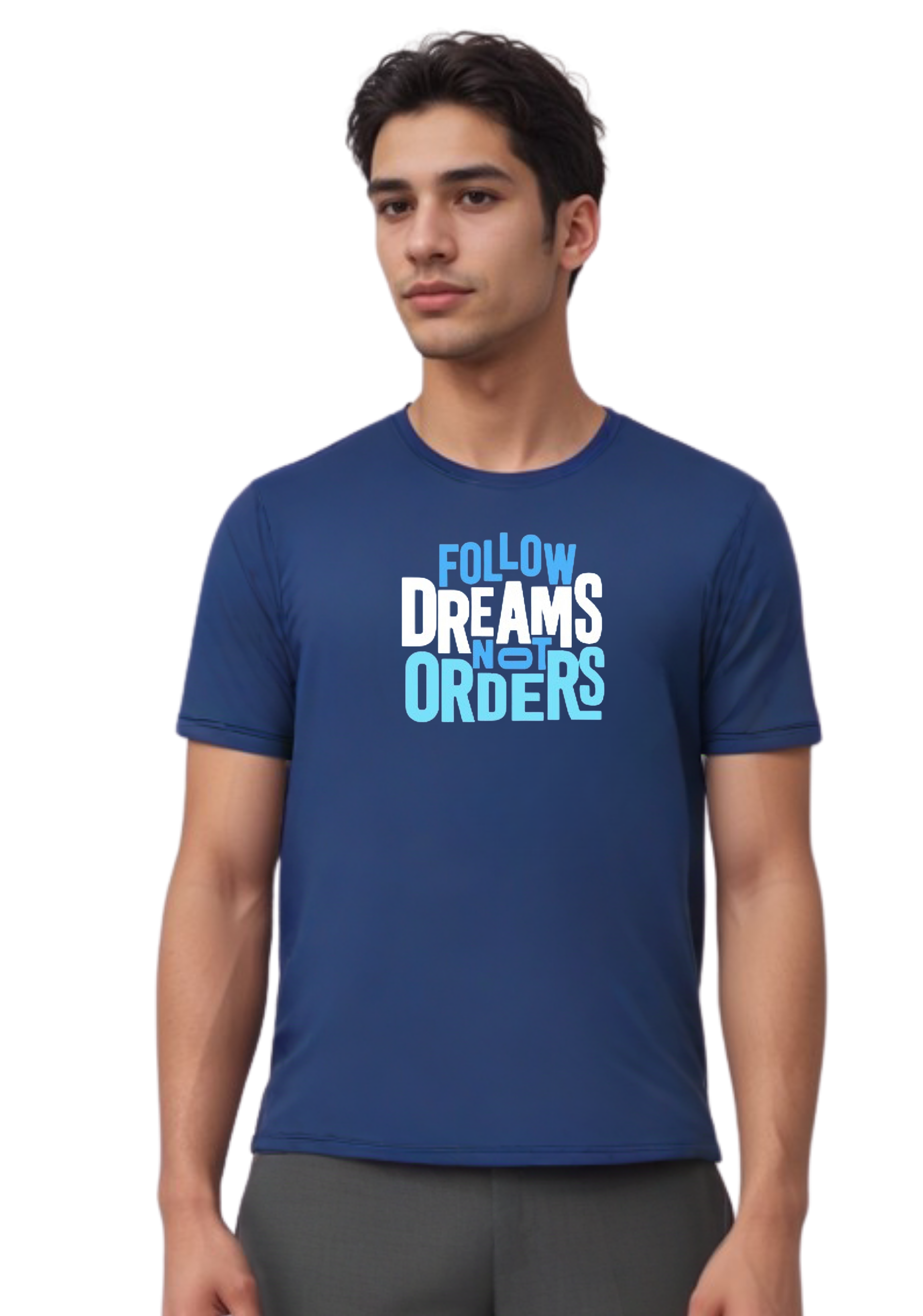 Follow Dreams Not Orders