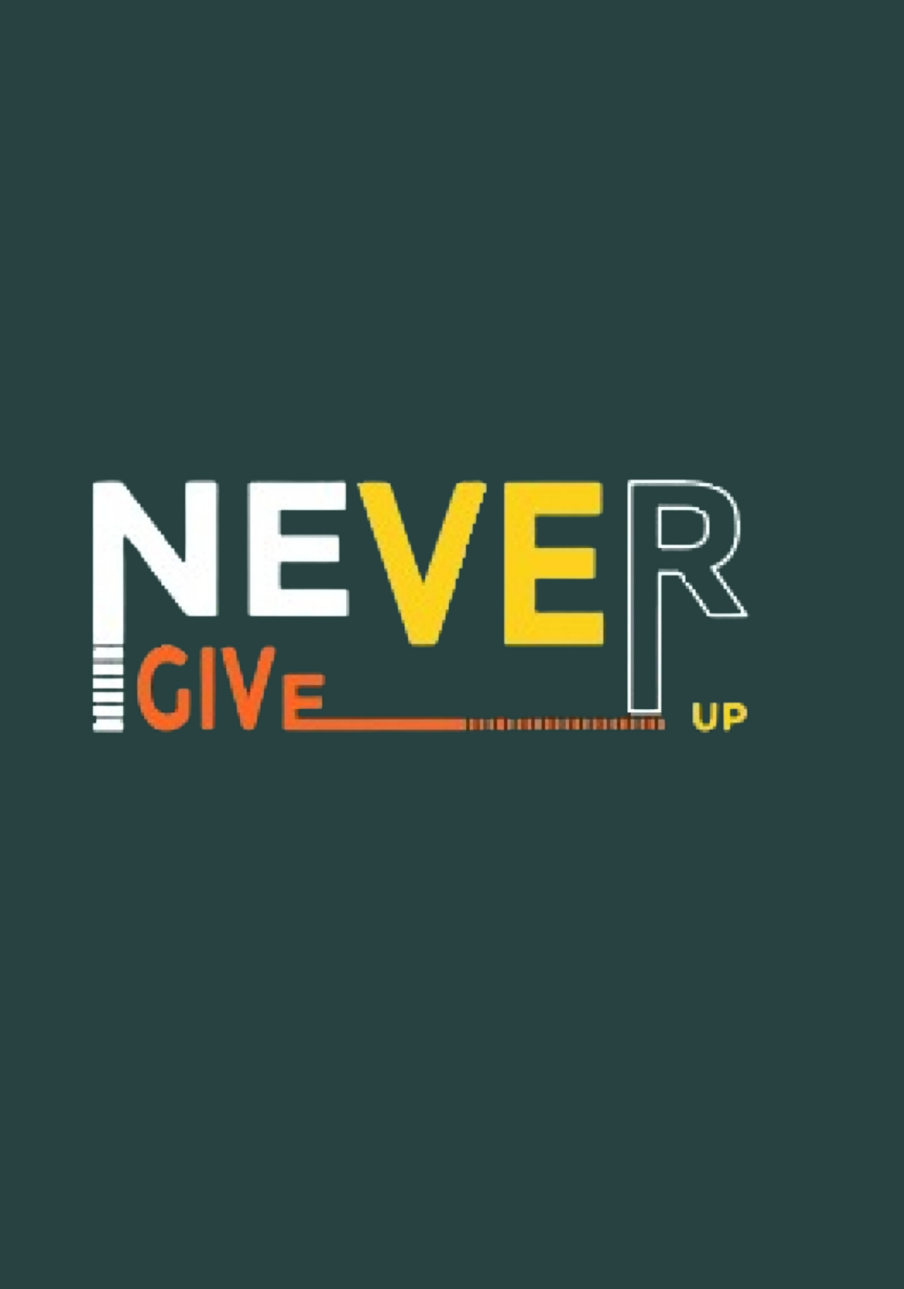 Never Give Up